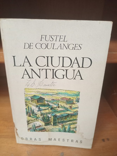La Ciudad Antigua. Fustel De Coulange.