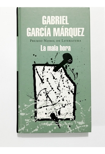 La Mala Hora - Gabriel García Márquez / Tapa Dura Original