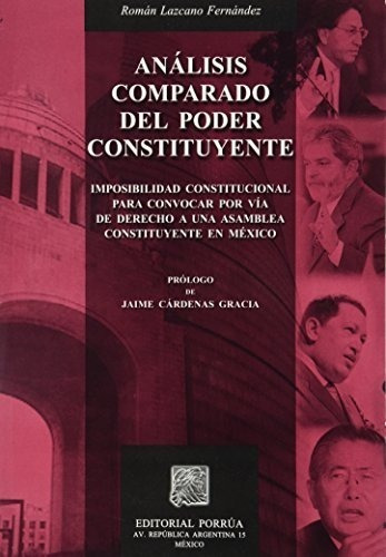 Análisis Comparado Del Poder Constituyente, De Román Lazcano Fernández. Editorial Porrua En Español