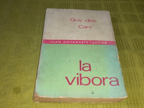 La Víbora - Guy Des Cars - Juan Goyanarte Editor