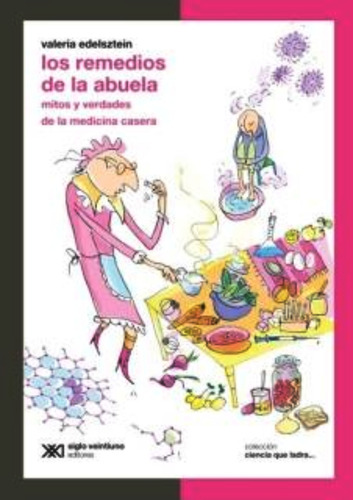 Los Remedios De La Abuela - Edelsztein - Siglo Xxi