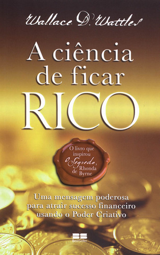 A ciência de ficar rico, de Wattles, Wallace D.. Editora Best Seller Ltda, capa mole em português, 2007