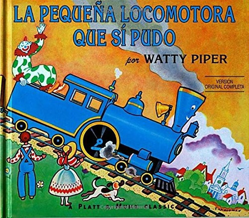 Libro : La Pequena Locomotora Que Si Pudo (the Little Eng...