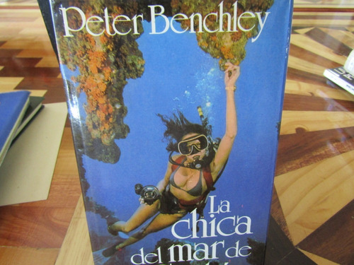 La Chica Del Mar De Cortes. Peter Benchley. M-806