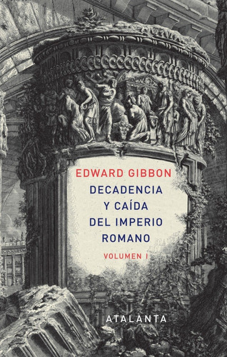 Edward Gibbon Decadencia y caída del Imperio Romano 2 Tomos Editorial Atalanta