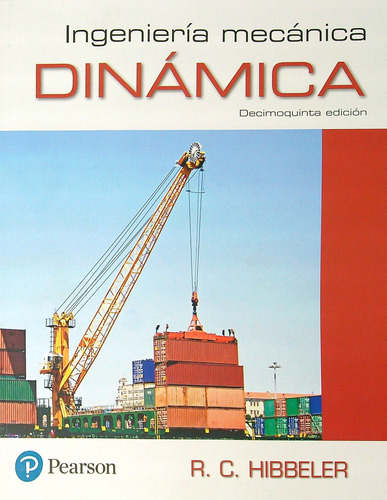 Ingenieria Mecanica. Dinamica (15ta. Edicion) - Hibbeler