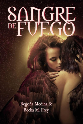 Libro: Sangre De Fuego: (ángeles Y Demonios) Novela De Roman