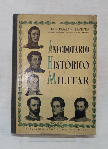 Anecdotario Histórico Militar - Juan Román Silveyra