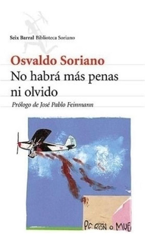 No Habra Mas Penas Ni Olvido - Osvaldo Soriano