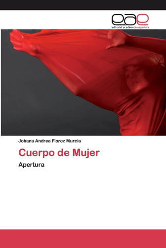 Libro: Cuerpo Mujer: Apertura (spanish Edition)