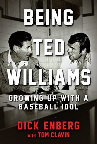 Being Ted Williams Growing Up With A Baseball Idol