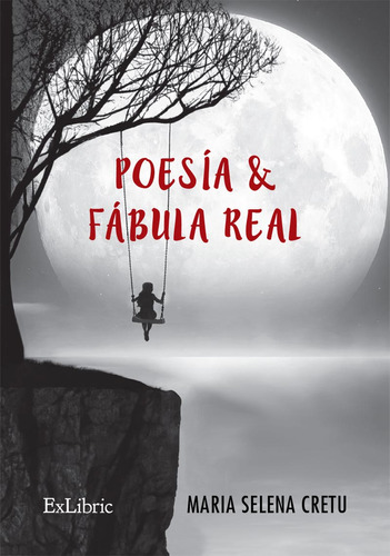 Poesía Y Fábula Real, De Maria Selena Cretu