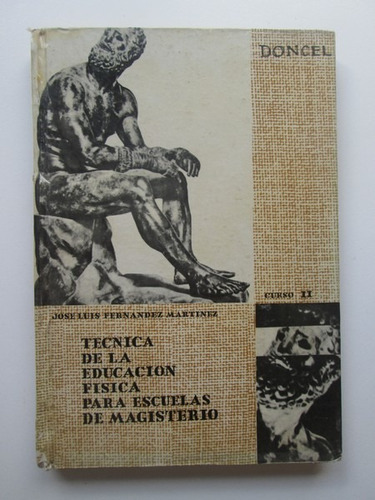 Libro  Técnica De La Educación Física Para Escuelas De Magis