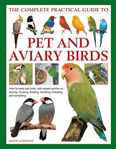 Libro: The Complete Practical Guide To Pet And Aviary Birds: