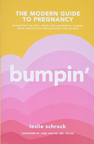 Book : Bumpin The Modern Guide To Pregnancy Navigating The.