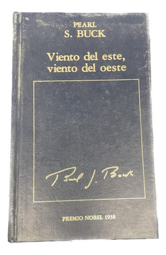 Viento Del Este, Viento Del Oeste - Pearl S. Buck - Usado 