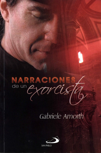 Narraciones De Un Exorcista. Gabriele Amorth