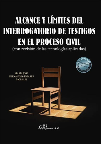 Alcance Y Límites Del Interrogatorio De Testigos En El Proce