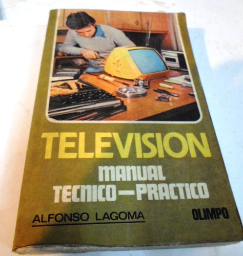 Televisión - Manual Técnico Práctico - Alfonso Lagoma