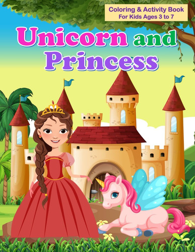 Libro: Unicorn And Princess Coloring & Activity Book: Fun, S