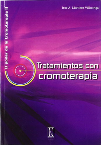 Tratamiento Con Cromoterapia / José Antonio Martínez Villast