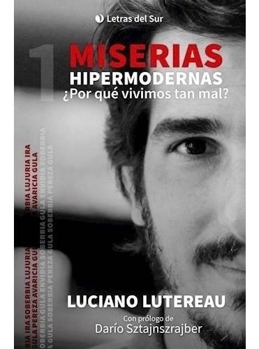 Miserias Hipermodernas - Luciano Lutereau, De Luciano Lutereau. Editorial Letras Del Sur En Español