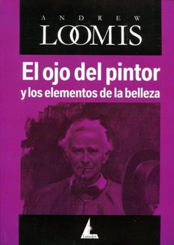 El Ojo Del Pintor - Andrew Loomis * Lancelot Continente