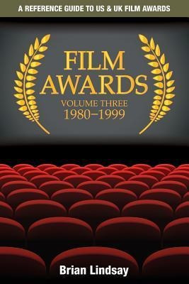 Film Awards : A Reference Guide To Us & Uk Film Awards Vo...