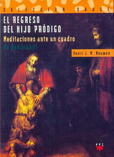 El Regreso Del Hijo Prodigo - Henri J.m. Nouwen