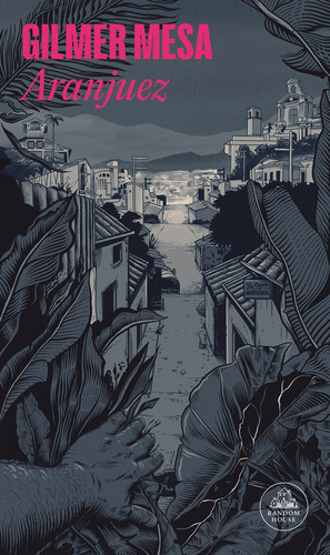 Aranjuez, De Mesa, Gilmer., Vol. 1. Editorial Lrh (literatura Random House), Tapa Blanda, Edición 01 En Español, 2024