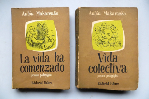 Antón Makarenko X 2 Vida Colectiva + La Vida Ha Comenzado