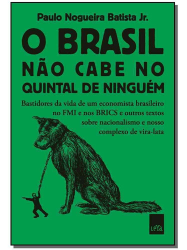 Brasil Nao Cabe No Quintal De Ninguem, O