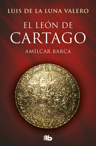 Libro El Leã³n De Cartago (trilogã­a El Leã³n De Cartago 1)
