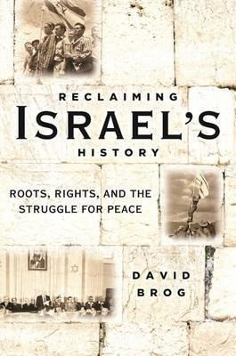 Libro Reclaiming Israel's History : Roots, Rights, And Th...