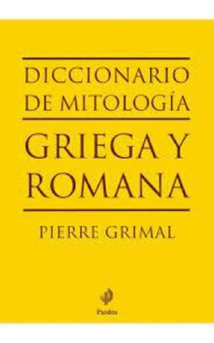 Libro - Diccionario De Mitología Griega Y Romana, De Pierre