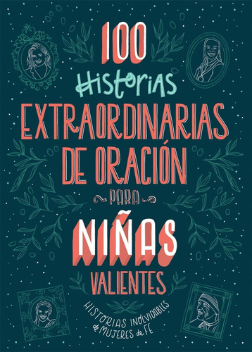 100 Historias Extraordinarias De Oración Para Niñas Valiente