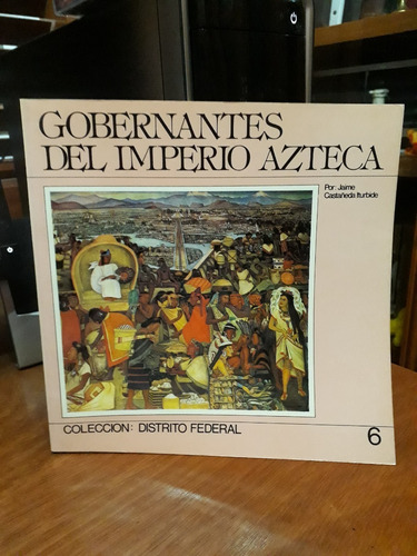 Gobernantes Del Imperio Azteca Jaime Castañeda + Obsequio