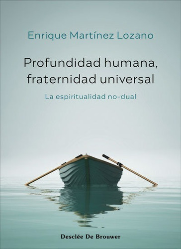 Libro Profundidad Humana, Fraternidad Universal. La Espir...