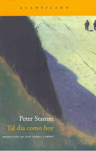 Tal Dia Como Hoy - Peter Stamm