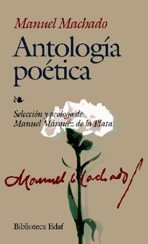 Antologia Poetica (machado) - Machado Manuel