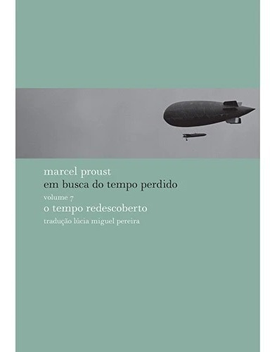 Livro Em Busca Do Tempo Perdido - O Tempo Redescoberto Vol.7