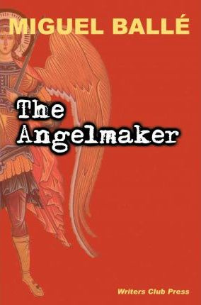Libro The Angelmaker - Miguel Balle