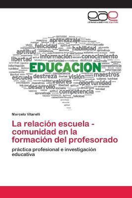 Libro La Relacion Escuela - Comunidad En La Formacion Del...