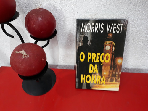 Livro: O Preço Da Honra - Morris West - Círculo Do Livro - 1997 (Usado)