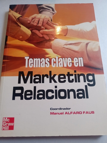 Temas Clave En Marketing Relacional Manuel Alfaro Mcgraw
