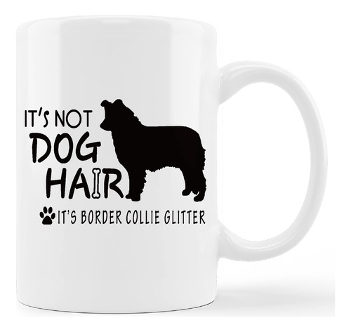 Taza Divertida De Border Collie, No Es Pelo De Perro, Es Taz