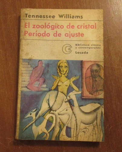 Libro Tennessee Williams - El Zoologico De Cristal Periodo D