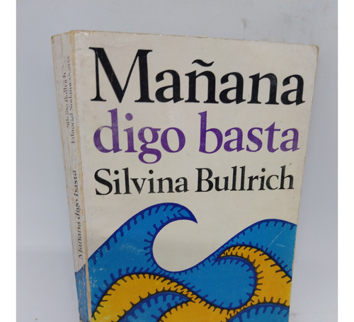 Libro Mañana Digo Basta Silvina Bullrich