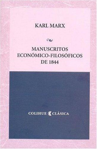 Manuscritos Economicos Filosoficos De 1844