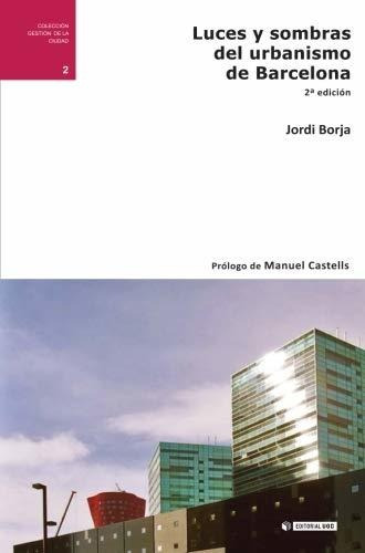 Libro Luces Y Sombras Del Urbanismo De Barcelona  De Borja J